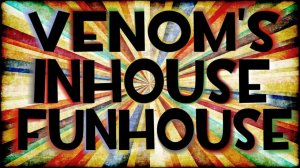 Dota 2 - Venom's Inhouse Funhouse!