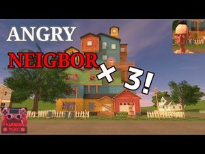 🔥ПРОШЁЛ ЭНГРИ НЕЙБОР С ТРЕМЯ СОСЕДЯМИ!!!!🔥 Angry Neighbor