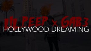 LiL PEEP x GAB3 — Hollywood Dreaming / ПЕРЕВОД / WITH RUSSIAN SUBS