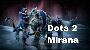 Dota2 - Mirana - Gameplay comentado