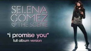 Selena Gomez & The Scene - I Promise You - Full Album Version + Download Link!