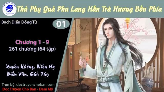 Tập 1 | [HV] Thủ Phụ Quả Phu Lang Hắn Trà Hương Bốn Phía | Xuyên Không, Niên Hạ