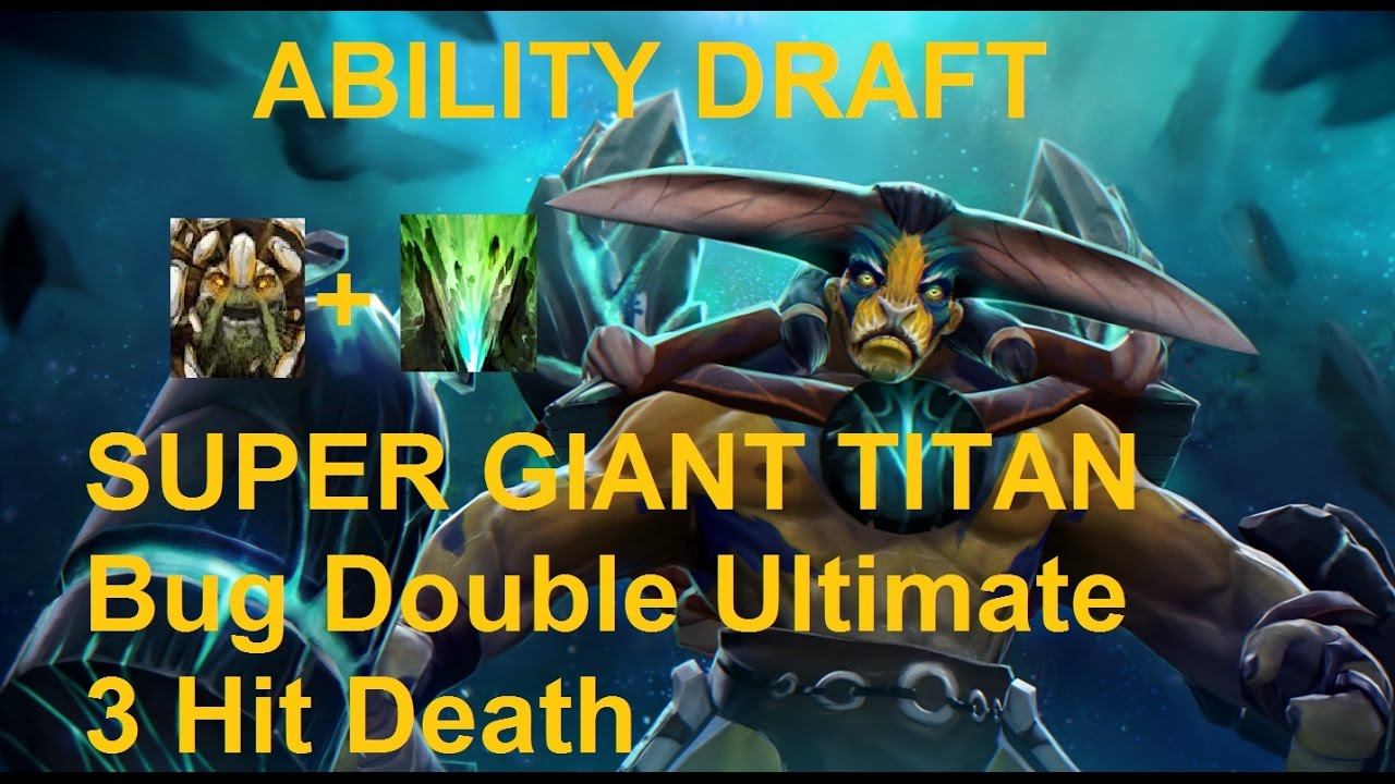 DOTA 2 Ability Draft - OMG Super GIANT TITAN !!! Bug Double Ultimate смотреть онлайн