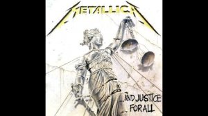 Metallica - ...And Justice For All (Remastered)(Full Album)