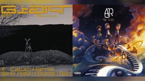 Calvin Harris / AJR - weak giant (MASHUP)