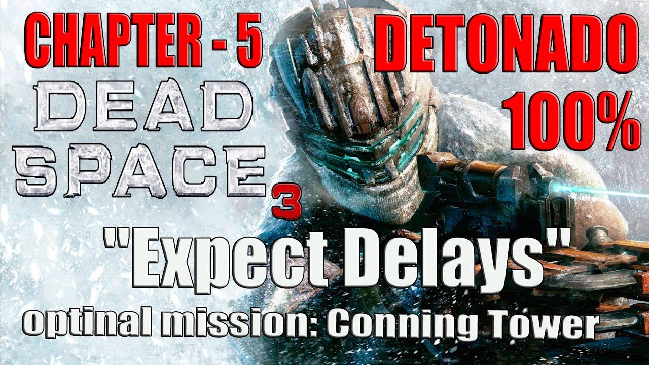 Dead Space 3 - Chapter 5 Optinal Mission Conning Tower - 100% Concluida смотреть онлайн