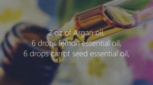 Argan Oil for Skin Lightening + Simple Serum Recipe