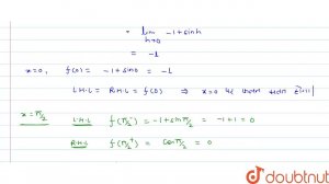 माना फलन f(x)= {:{(sgn (x) + x,-oo lt x lt 0),(-1 + sin x,0 le x lt (pi)/(2)),(cos x,(pi)/(2) le...