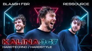 KALINA947 - HardTechno / HardStyle BLAASH x RESSOURCE FBR Live DJ-Set