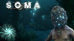 SOMA Русская Озвучка (Без комментарий) Жуткие Монстры Прохождения #4