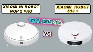 XIAOMI MI ROBOT VACUUM MOP 2 PRO vs XIAOMI ROBOT S10+ Comparison - Features