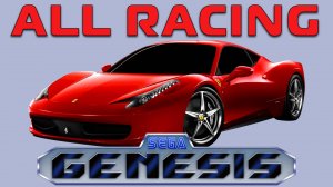 All Racing Games Sega Genesis/Mega Drive