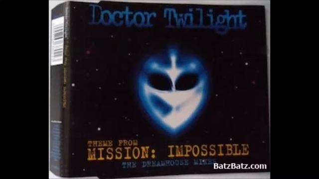 Dr Twilight - Theme From Mission Impossible (Dream House Mix) смотреть онлайн