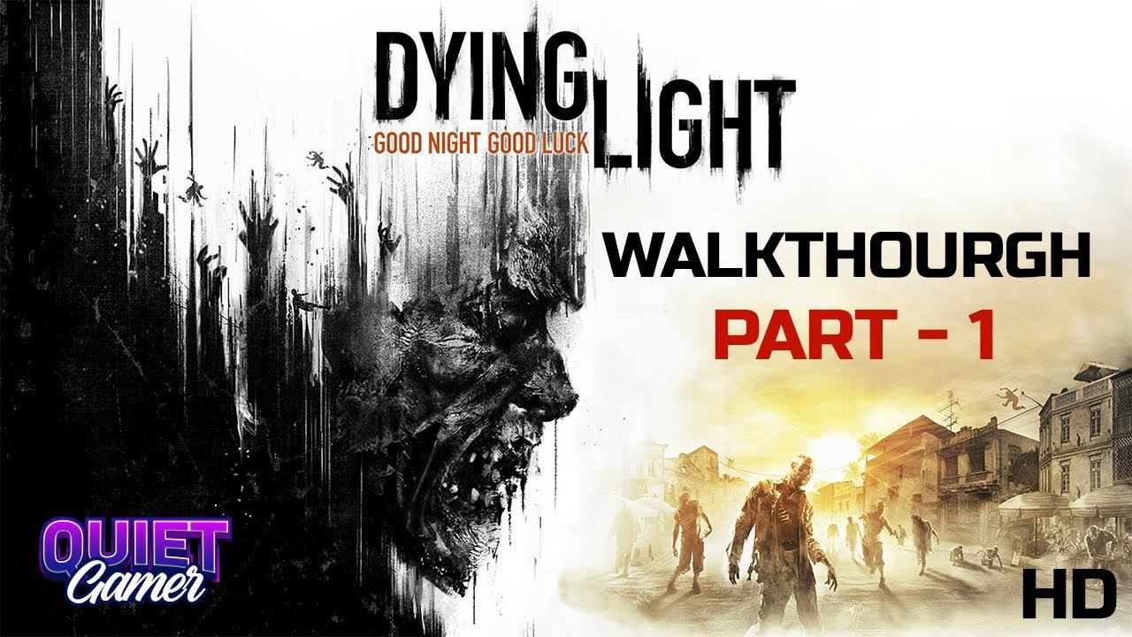 Dyling Light Enhanced Edition_Walkthrough Part 1