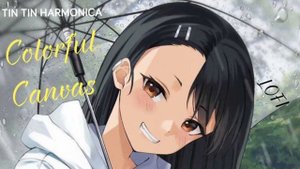 Colorful Canvas /  Ijiranaide Nagatoro-san ED - Harmonica Lofi