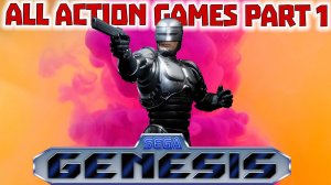 All ACTION Games Sega Genesis / Mega Drive PART 1