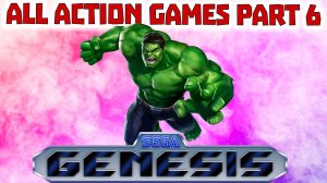 All ACTION Games Sega Genesis / Mega Drive PART 6