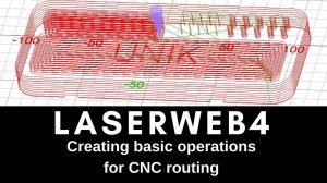LaserWeb4 Basic CNC Routing Operations