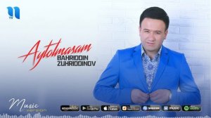 Bahriddin Zuhriddinov - Aytolmasam (audio 2020)
