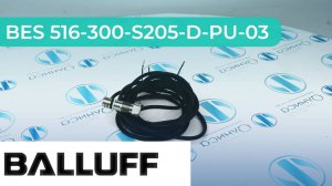 BES 516-300-S205-D-PU-03 Датчик индуктивный Balluff - Олниса