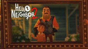 ПРИВЕТ СОСЕД 2 ➤ Hello Neighbor 2 #1