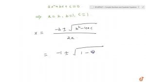 Solve the equation:`2x^2+x+1=0`