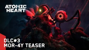 трейлер 3 DLC к Atomic Heart