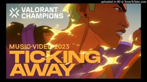 Ticking Away ft. Grabbitz & bbno$ (Official Music Video) -- VALORANT Champions 2023 Anthem