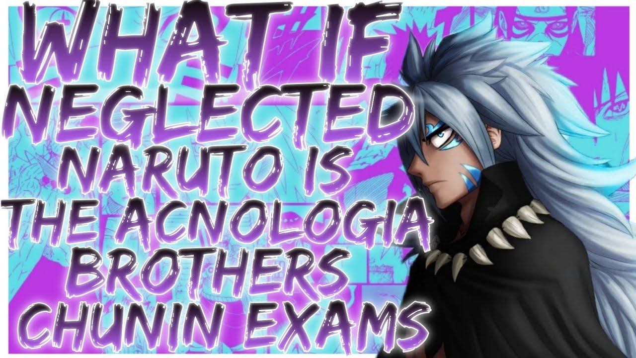 what if neglected Naruto is the acnologia brothers' chunin exams смотреть онлайн