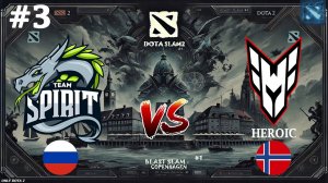 ХУСКАР ИЛИ СНАЙПЕР ОТ ЛАРЛА?! | Spirit vs Heroic #3 (BO3) BLAST Slam