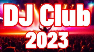 DJ CLUB 2023 🔥 Mashups & EDM Remixes Of Popular Songs 🔥 DJ Remix & Club Music Mix