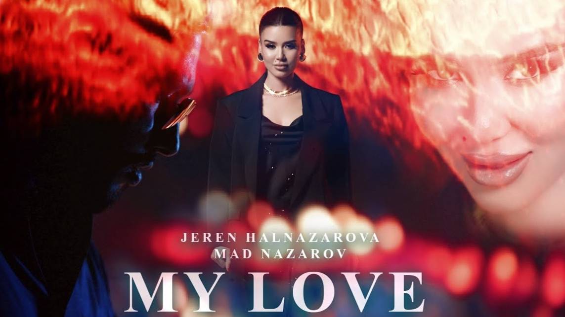 Jeren Halnazarowa & MAD Nazarov - My love - Upscaled 4k