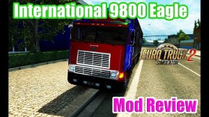 [ETS2 v1.28] International 9800 Eagle Mod Review|Euro Truck Simulator 2 International 9800 Eagle MO