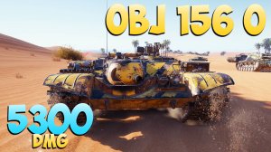 Об 156 О - 3 Фрагов 5.3K Урона - Неожиданный! - Мир Танков