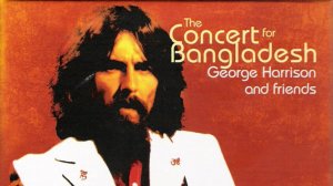 Concert for Bangladesh Revisited with George Harrison and Friends - Часть 1