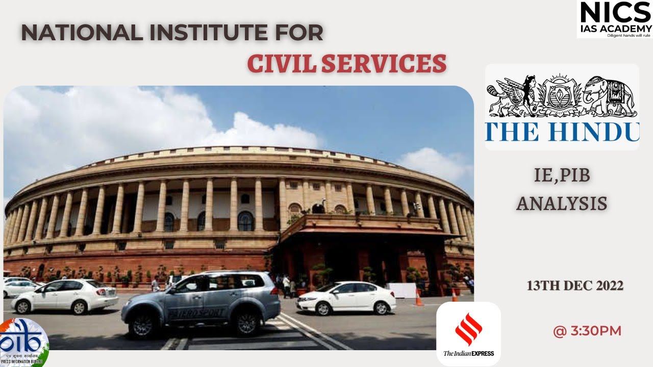 Daily News  Analysis | 13TH   Dec  2022 |THE HINDU NEWSPAPER ANALYSIS