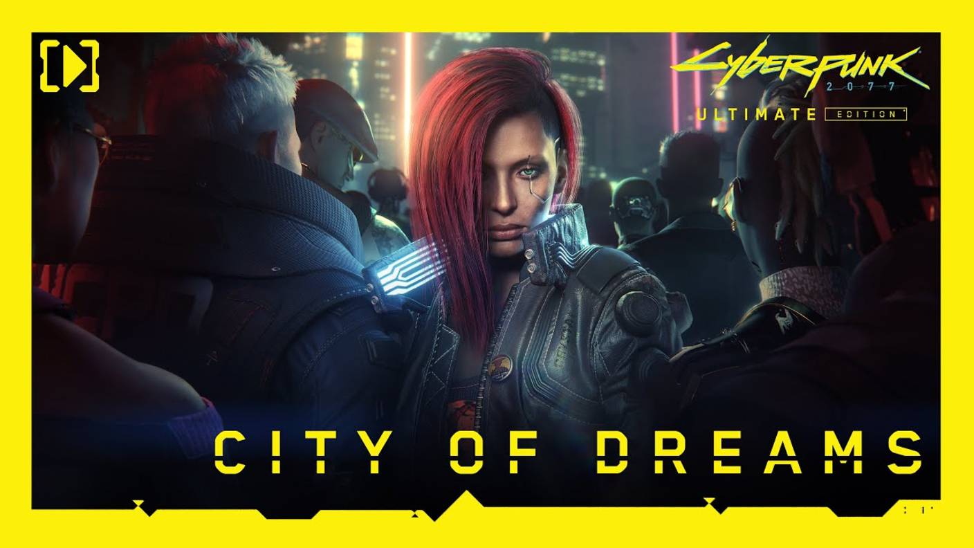 CYBERPUNK 2077: ПОЛНОЕ ИЗДАНИЕ - ГОРОД МЕЧТЫ / Cyberpunk 2077 Ultimate Edition - City of Dreams