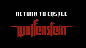 Return to Castle Wolfenstein. Интро в 4К.