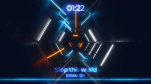 ERMAK'OH - Stop this world