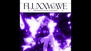 Fluxxwave (Slowed to Perfection)