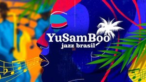 YuSAMBOO jazz Brasil - frágil en español y portugues