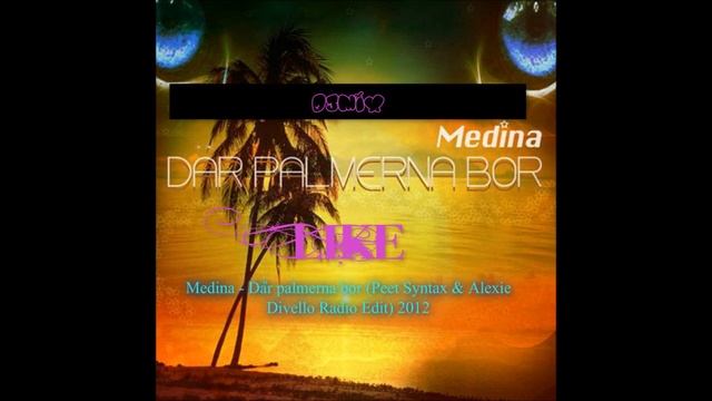DJMIX Medina - Där palmerna bor Peet Syntax  Alexie Divello Radio Edit