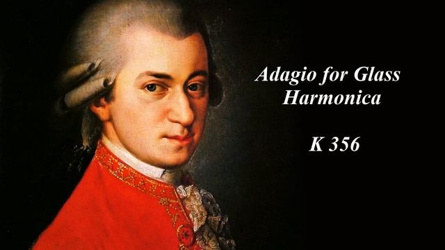 Adagio for Glass Harmonica, K 356, Wolfgang Amadeus Mozart (1756-1791) смотреть онлайн