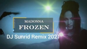 Madonna - Frozen (DJ Sunrid Remix 2021)