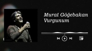 Murat Göğebakan - Vurgunum