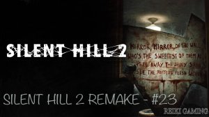 НЕ НУ ЭТО УЖЕ ПЕРЕБОР - ♠️ SILENT HILL 2 REMAKE - #23