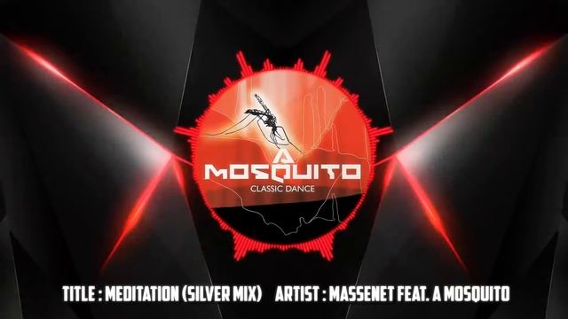 Meditation (Silver Mix) - Massenet Feat. A Mosquito смотреть онлайн