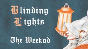 Blinding Lights - The Weeknd - Medieval Style - Bardcore