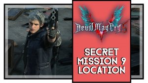 Devil May Cry 5 Secret Mission 9 Location And Solution