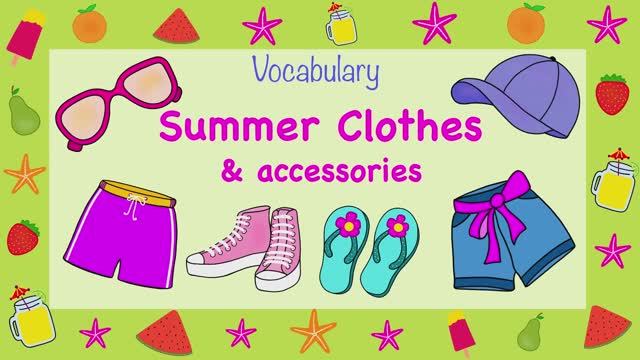 Summer clothes and accessories vocabulary for kids / Summer clothes flashcards / Summer Vocabulary смотреть онлайн